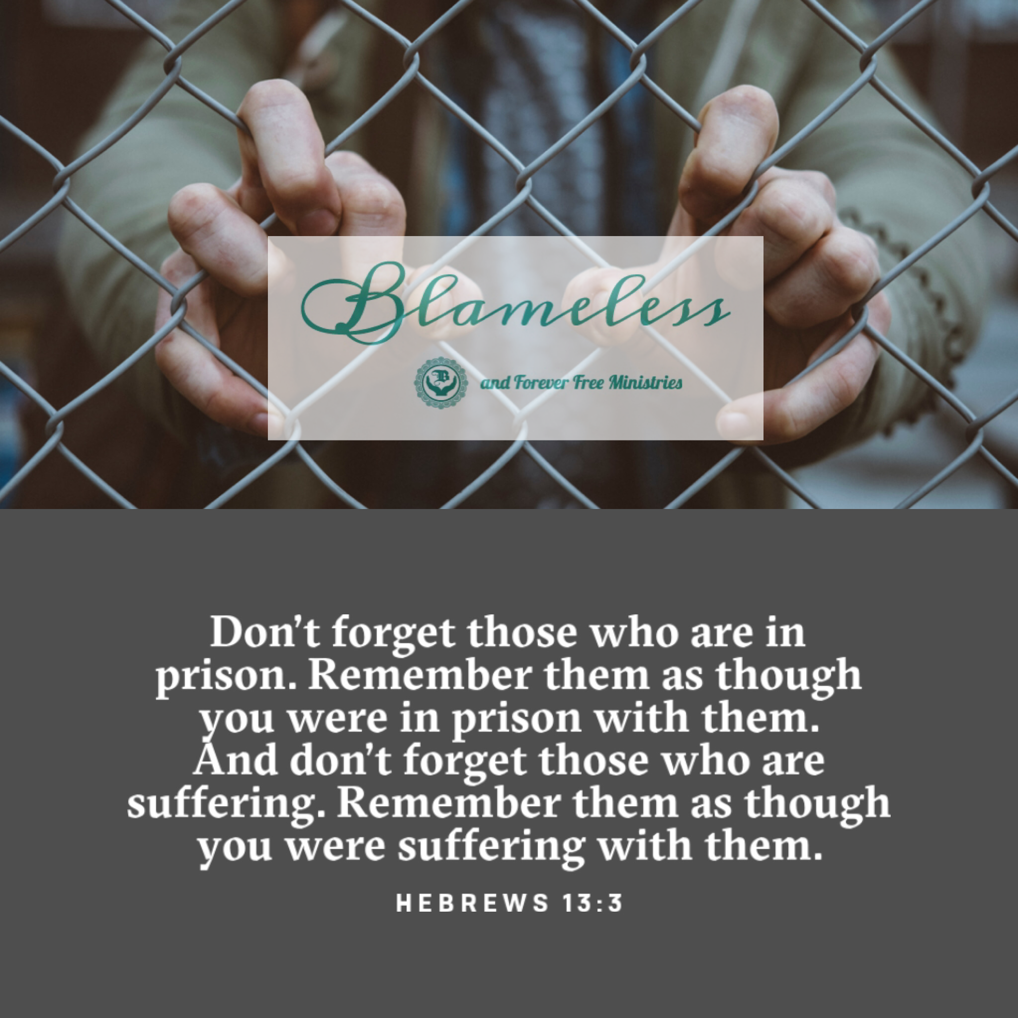 Blameless and Forever Free Ministries Tammy Ingram Founder Hebrews 13.3
